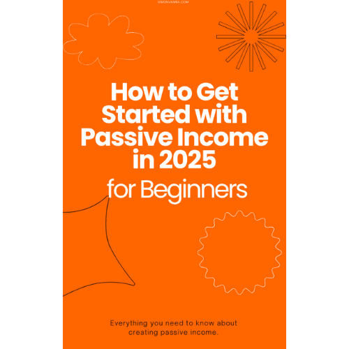 Resources How to Get Started with Passive Income in 2025 For Beginners