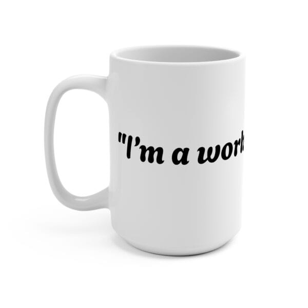 I'm A Work In Progress Coffee Mug - Image 3