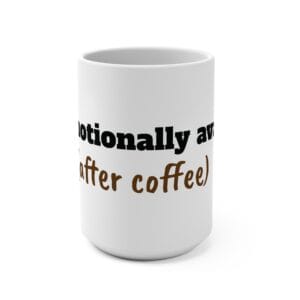 15483428722384658512_2048.jpeg After Coffee Mug