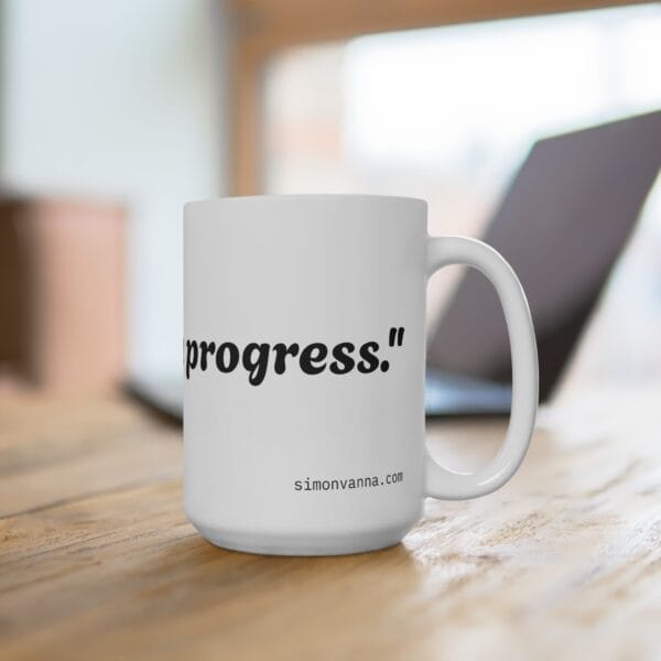 I'm A Work In Progress Coffee Mug - Image 4